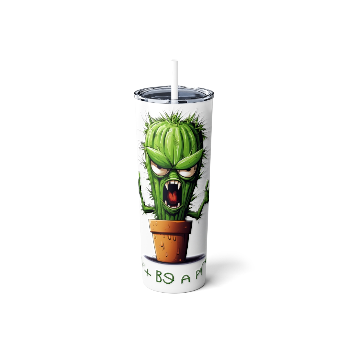 Don't be a Prick!, 20oz skinny steel Tumbler